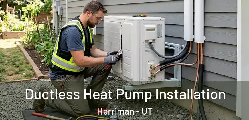  Ductless Heat Pump Installation Herriman - UT