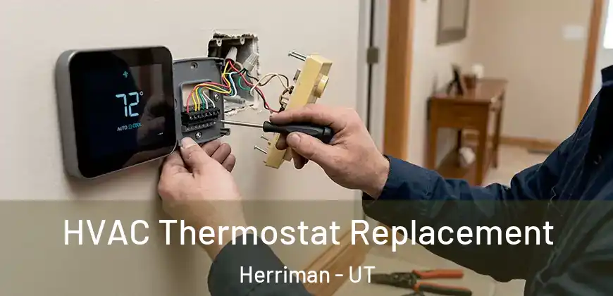HVAC Thermostat Replacement Herriman - UT