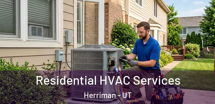 Residential HVAC Services Herriman - UT